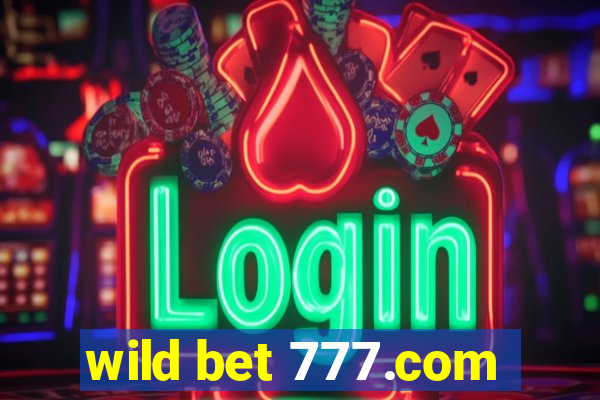 wild bet 777.com